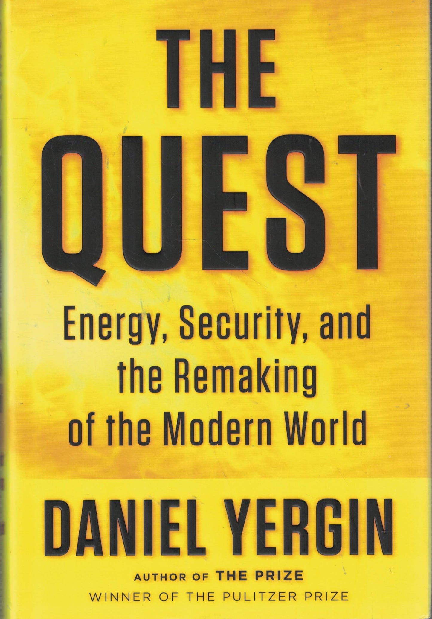 The Quest: Energy, Security, and the Remaking of the Modern World The Happy Book Stack