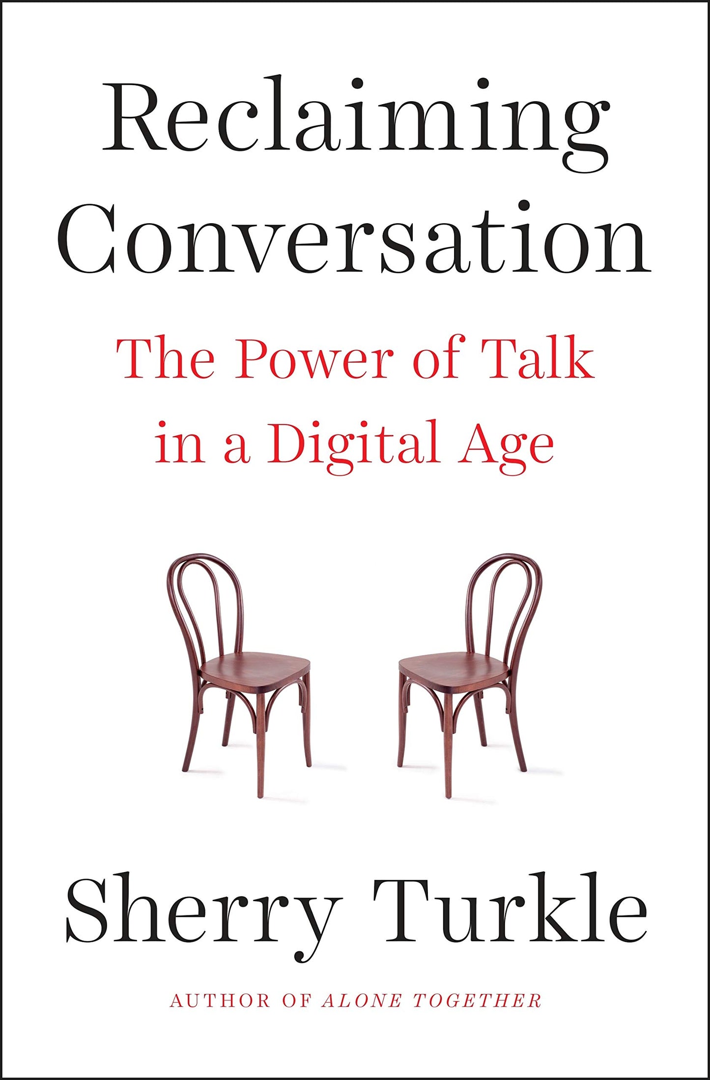 Reclaiming Conversation: The Power of Talk in a Digital Age The Happy Book Stack