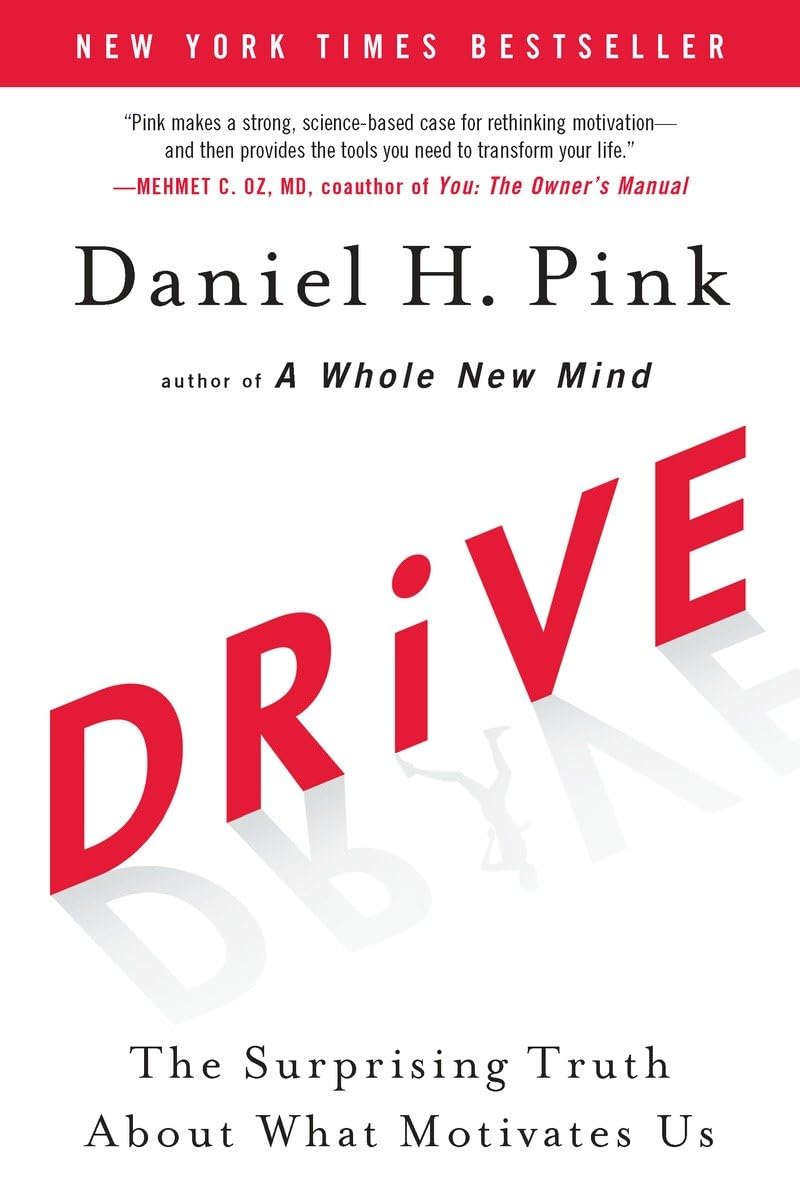 Drive: The Surprising Truth About What Motivates Us The Happy Book Stack