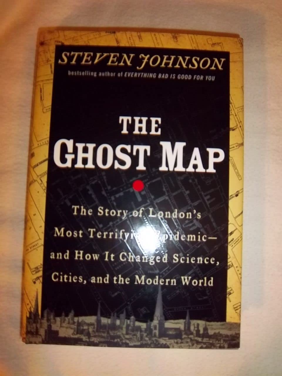 The Ghost Map: The Story of London's Most Terrifying Epidemic and How It Changed Science, Cities, and the Modern World - 1825