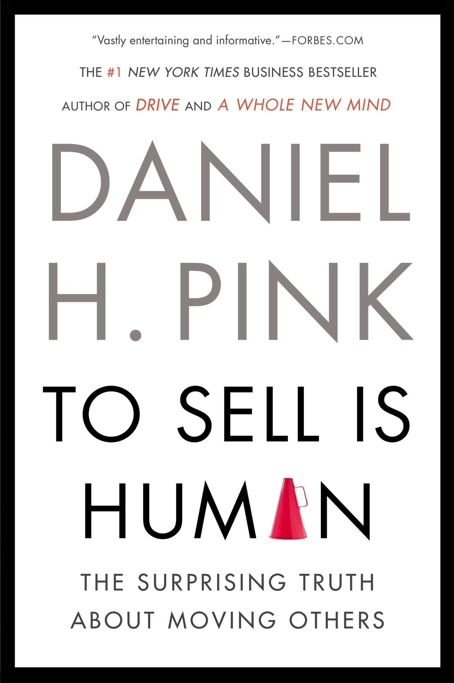 To Sell Is Human: The Surprising Truth About Moving Others The Happy Book Stack