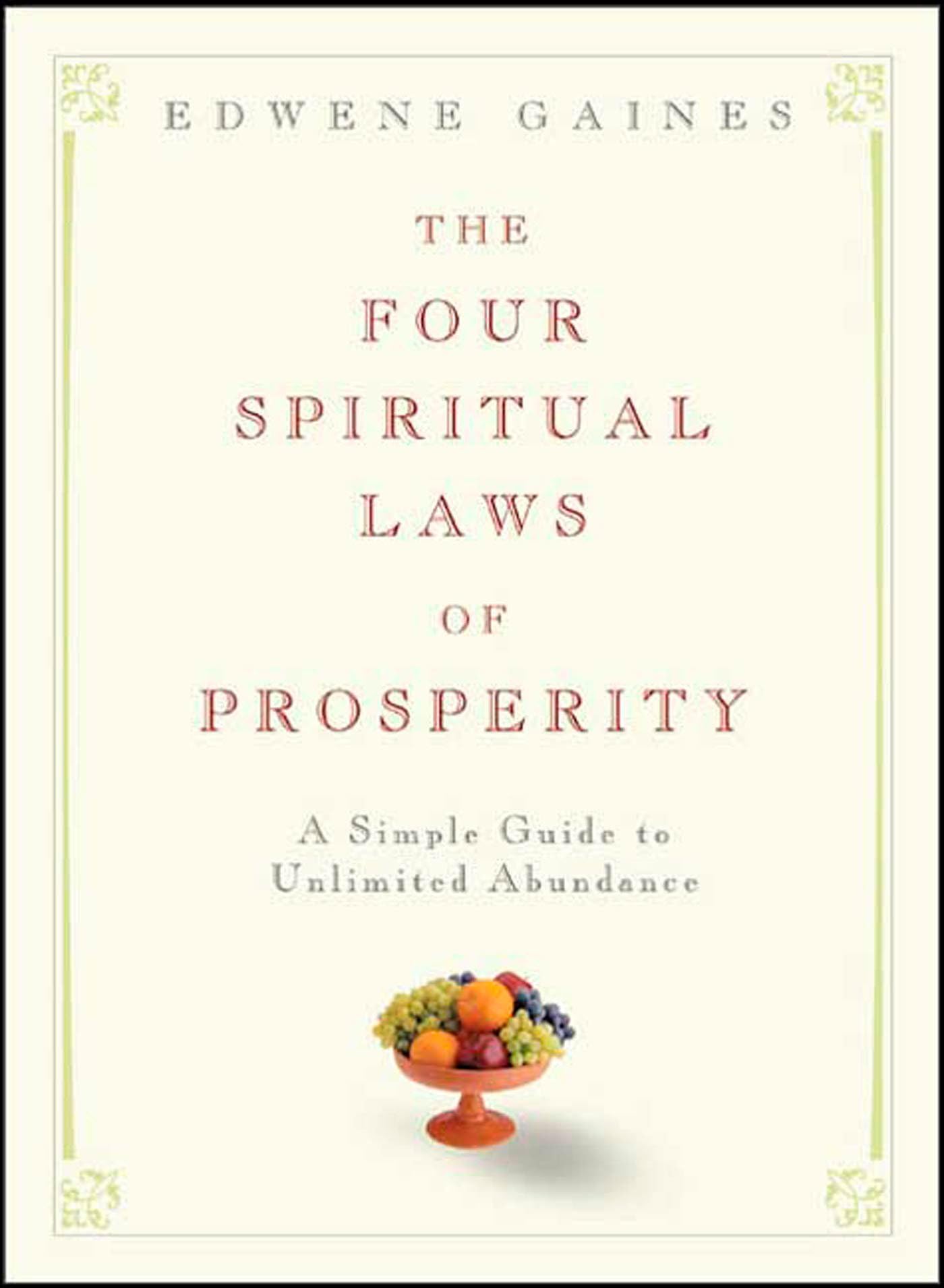 The Four Spiritual Laws of Prosperity: A Simple Guide to Unlimited Abundance The Happy Book Stack