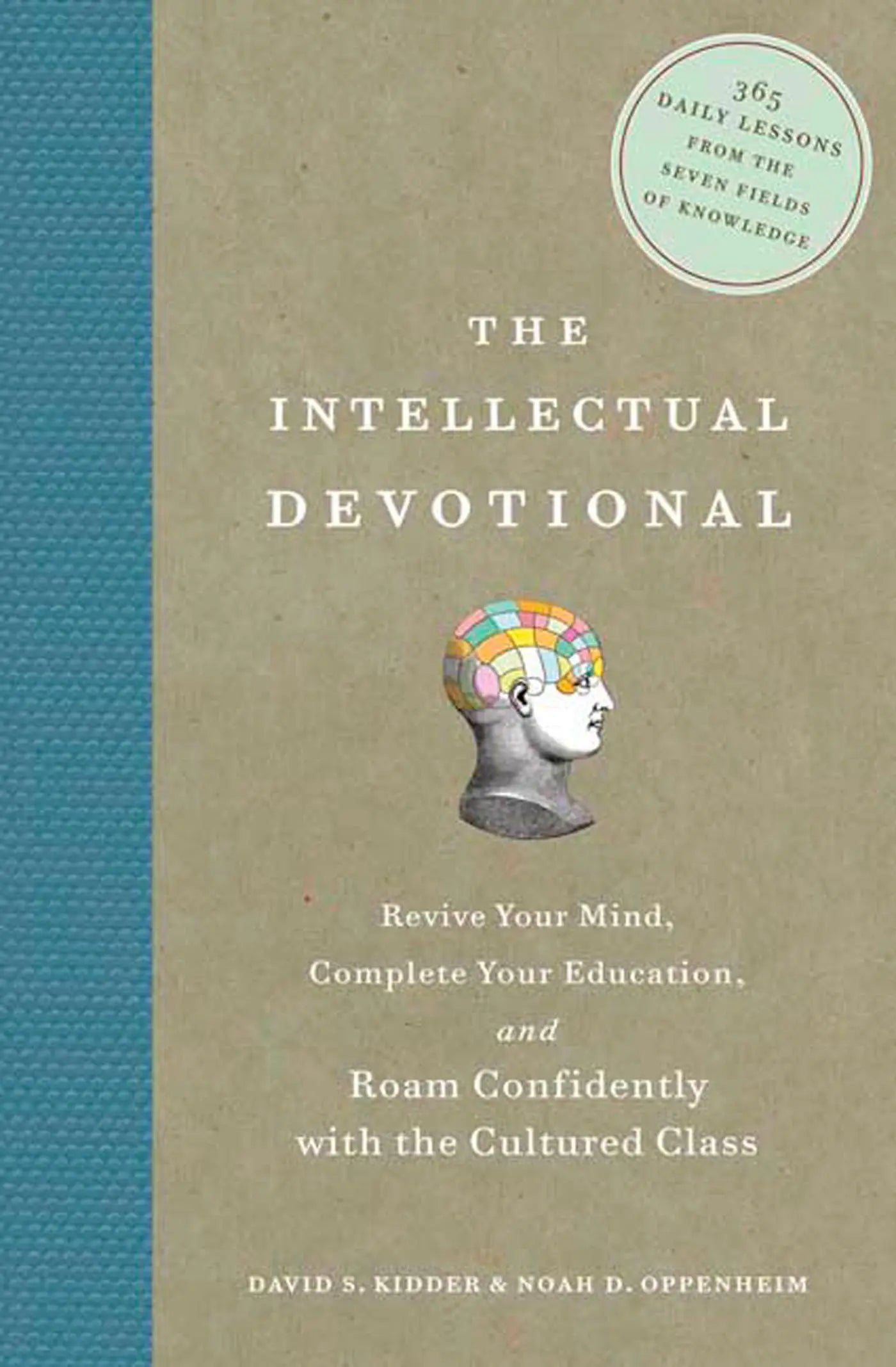 The Intellectual Devotional: Revive Your Mind, Complete Your Education, and Roam Confidently with the Cultured Class The Happy Book Stack