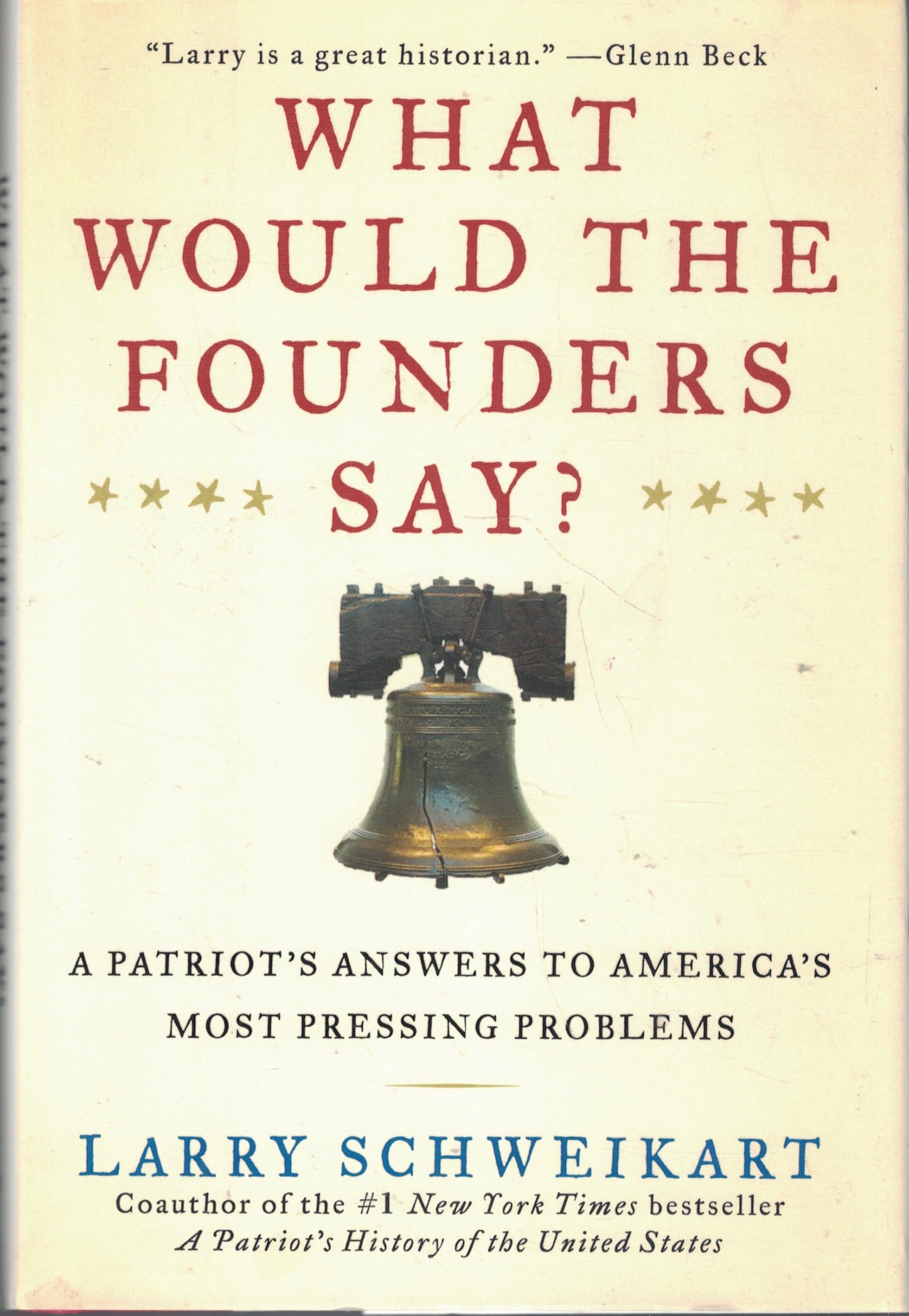 What Would the Founders Say?: A Patriot's Answers to America's Most Pressing Problems The Happy Book Stack