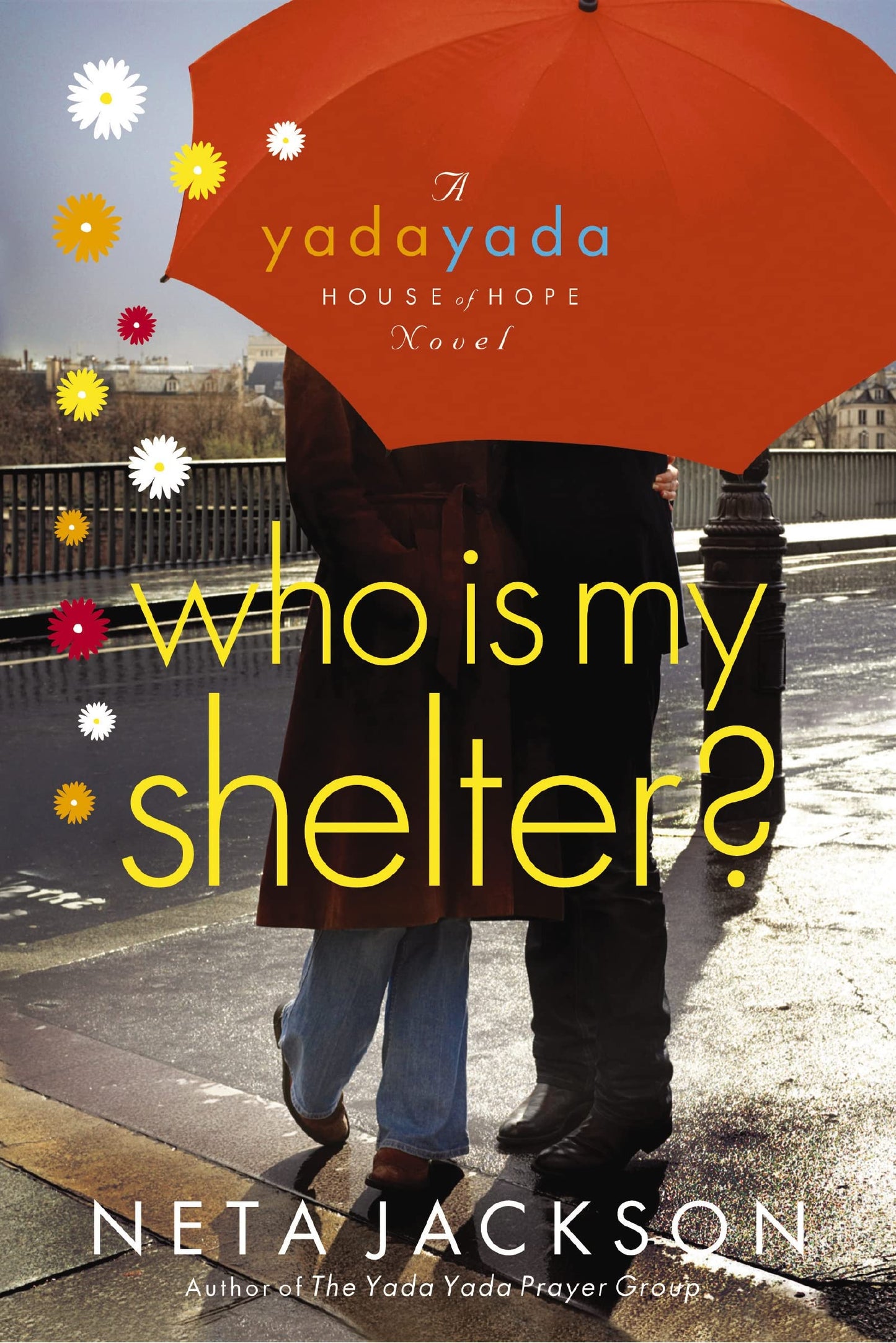 Who Is My Shelter? (Yada Yada House of Hope, Book 4) The Happy Book Stack