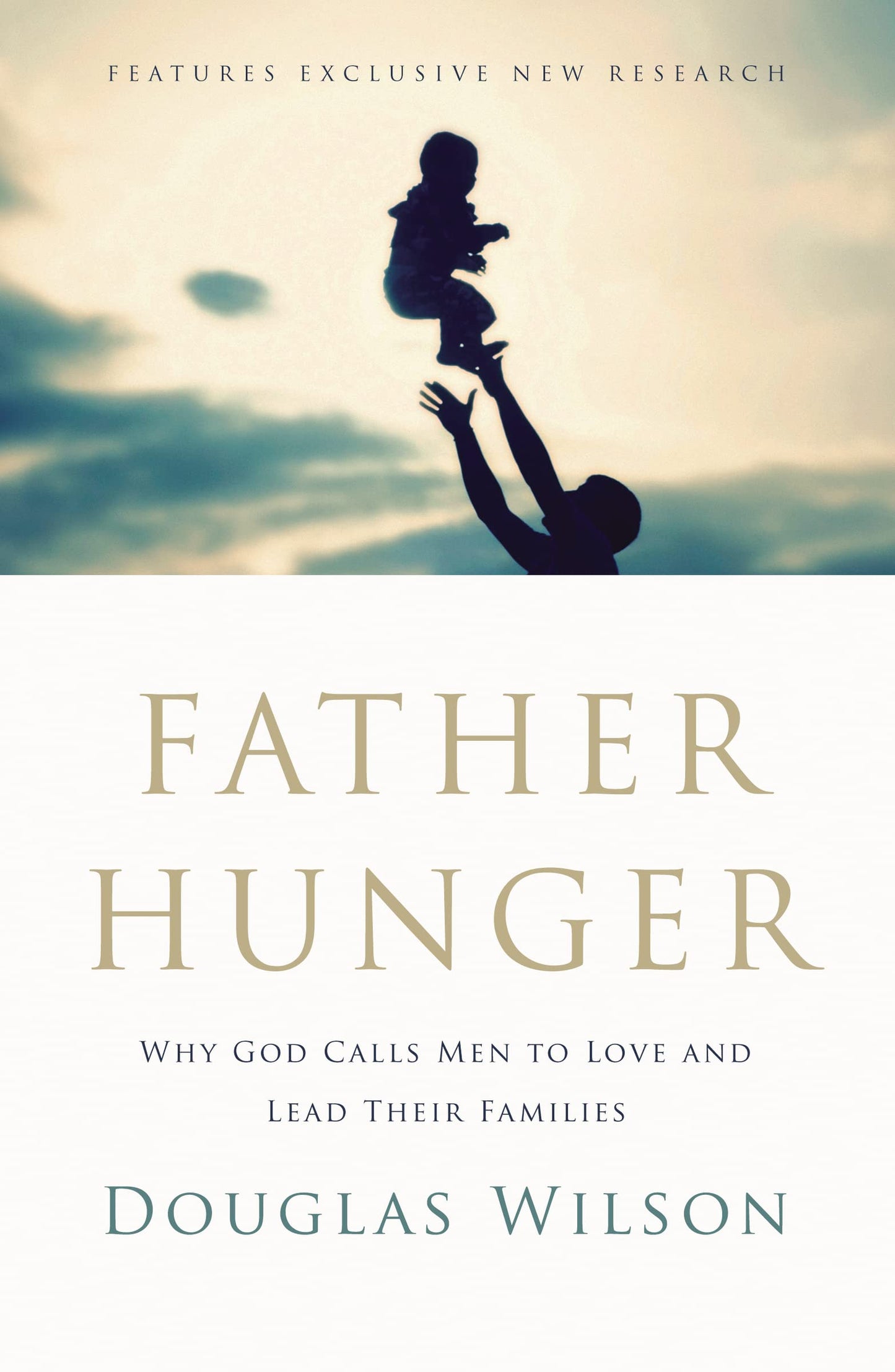 Father Hunger: Why God Calls Men to Love and Lead Their Families The Happy Book Stack