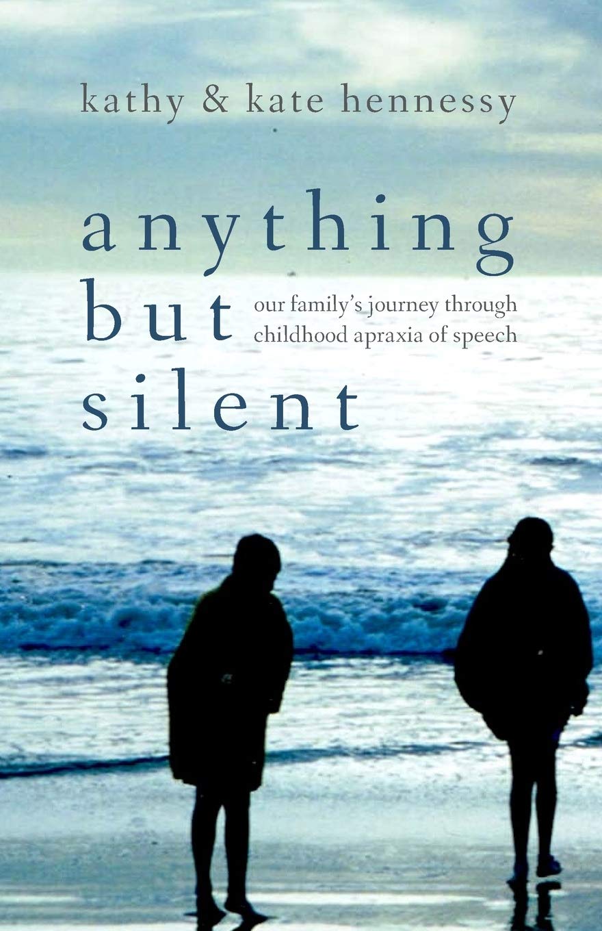 Anything but Silent: Our Family's Journey Through Childhood Apraxia of Speech The Happy Book Stack