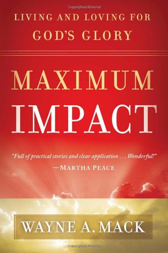 Maximum Impact: Living and Loving for God's Glory The Happy Book Stack