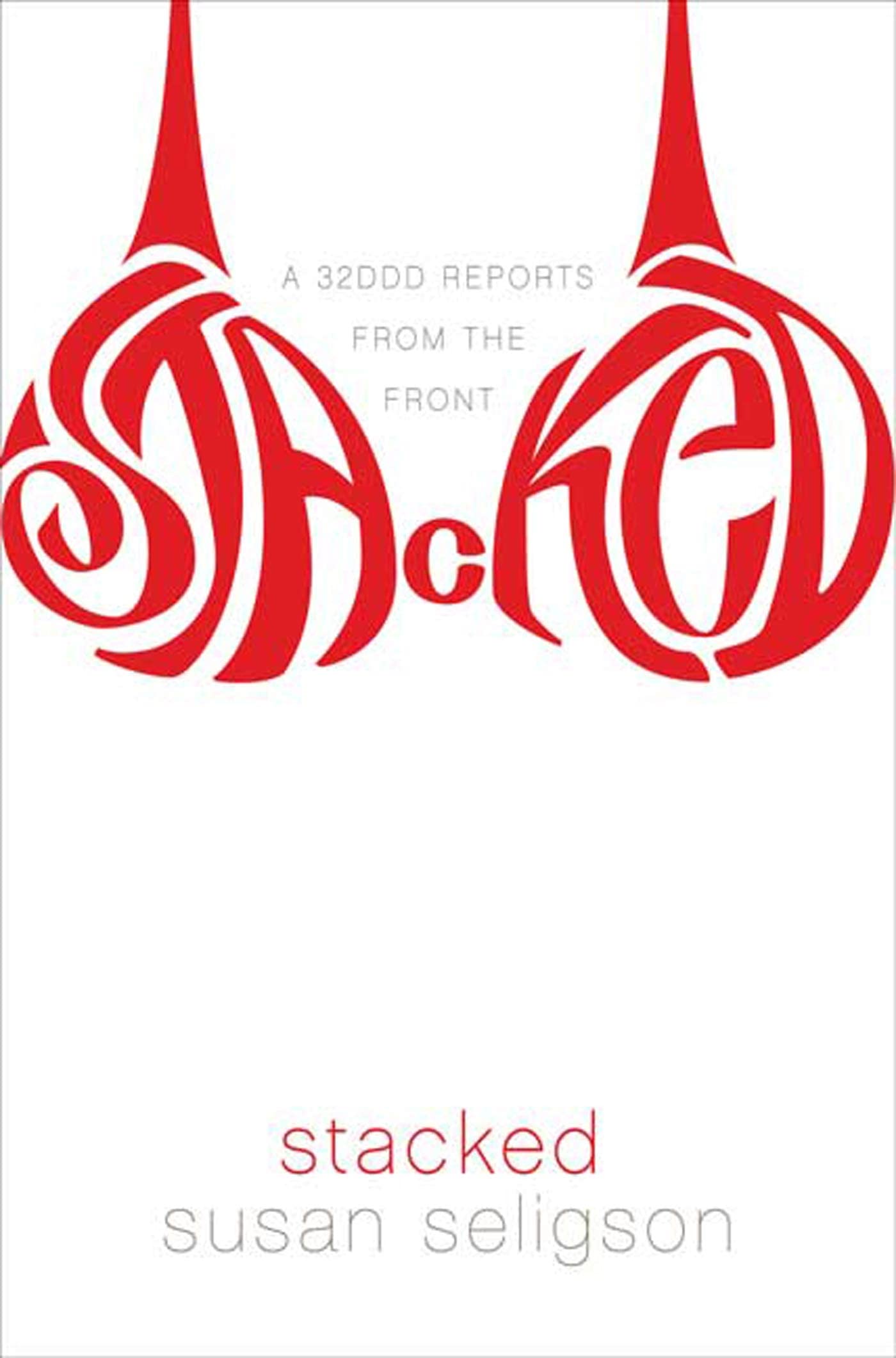 Stacked: A 32DDD Reports from the Front - 7656