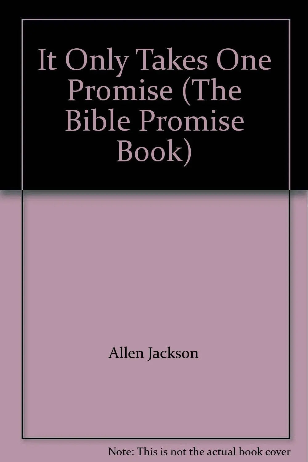 It Only Takes One Promise (The Bible Promise Book) The Happy Book Stack