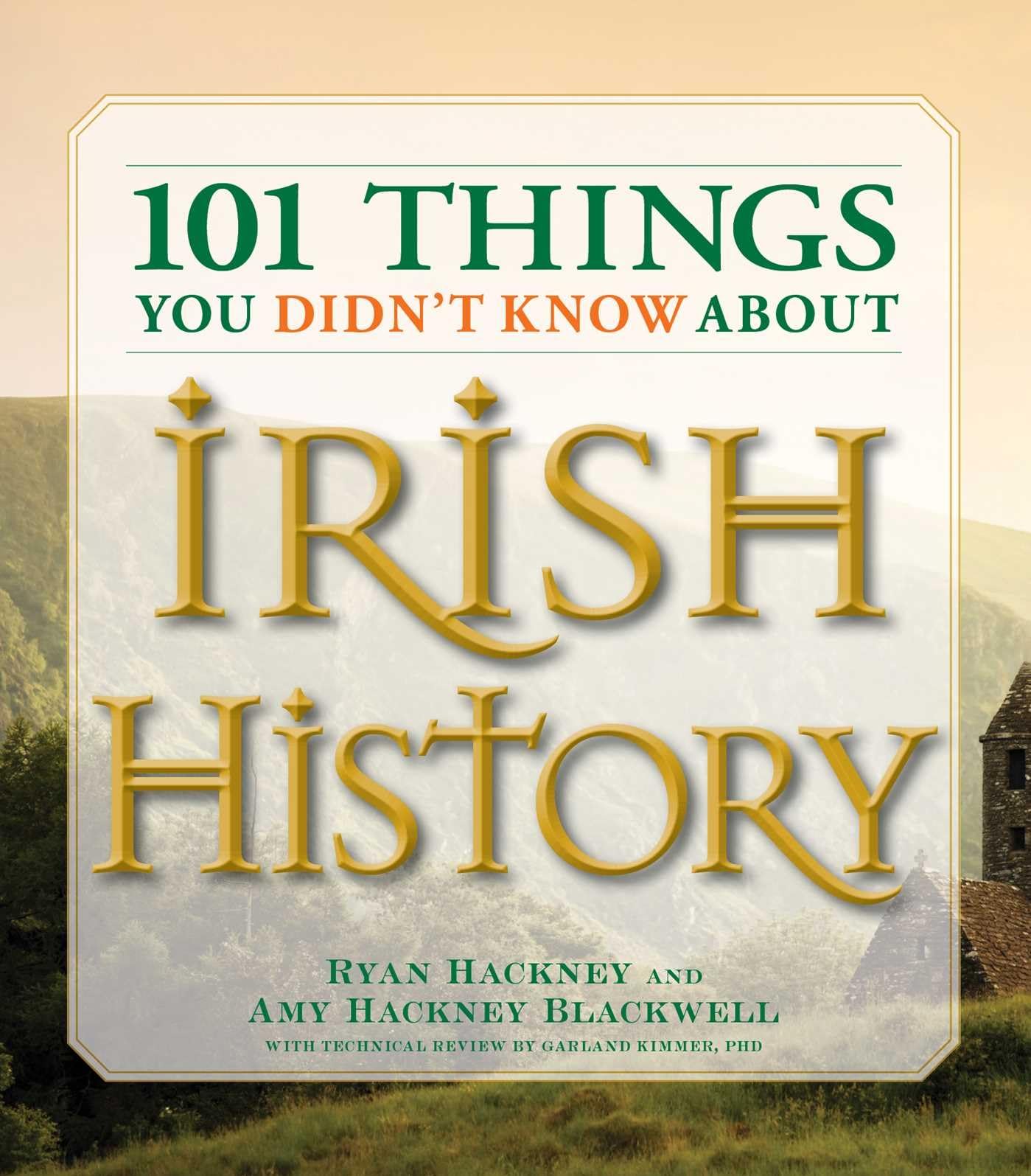 101 Things You Didn't Know About Irish History: The People, Places, Culture, and Tradition of the Emerald Isle (101 Things Series) The Happy Book Stack