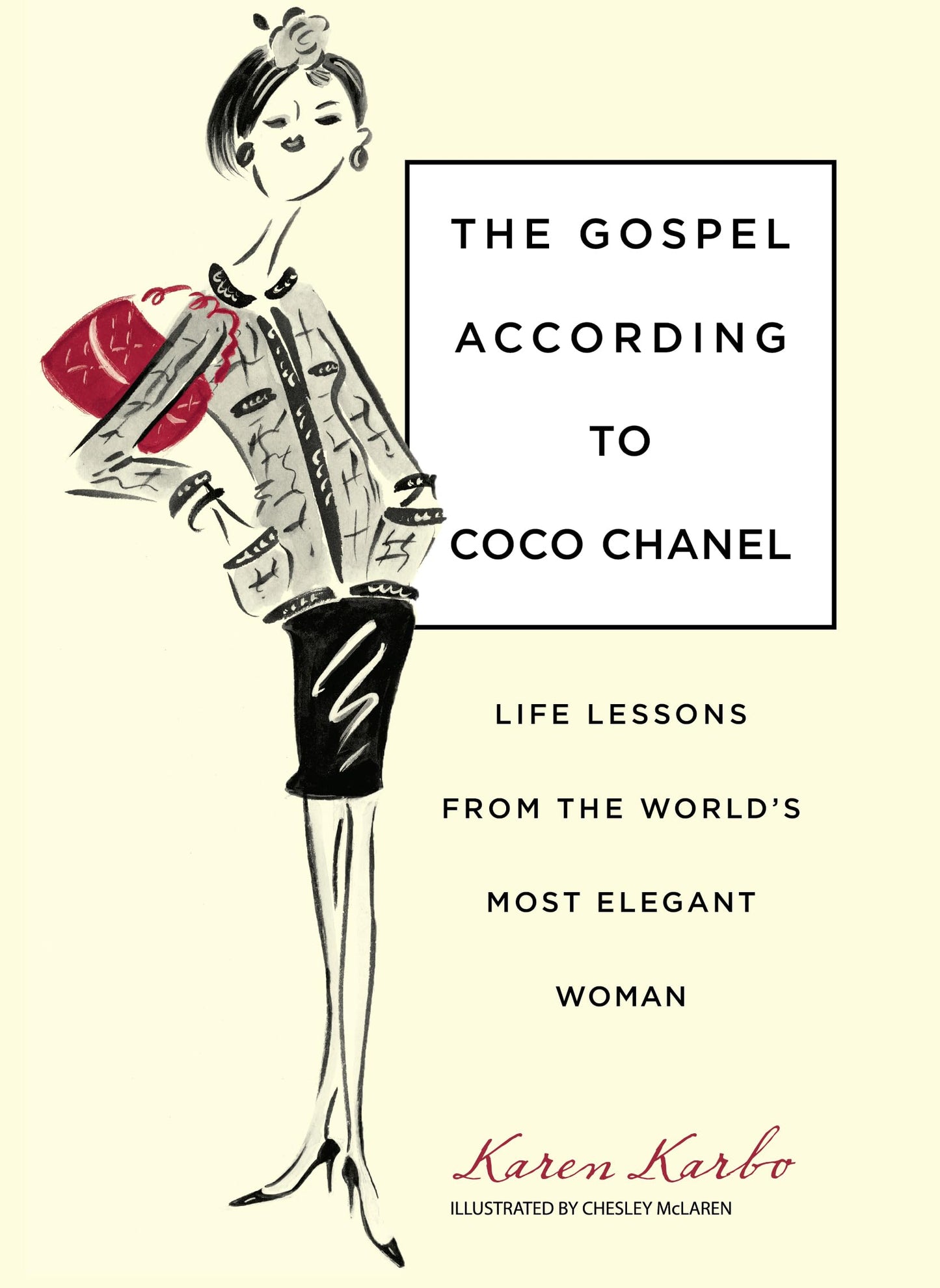Gospel According to Coco Chanel: Life Lessons From The World's Most Elegant Woman The Happy Book Stack