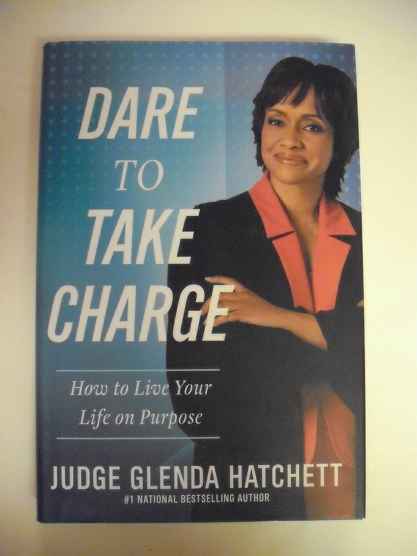 Dare to Take Charge: How to Live Your Life on Purpose The Happy Book Stack