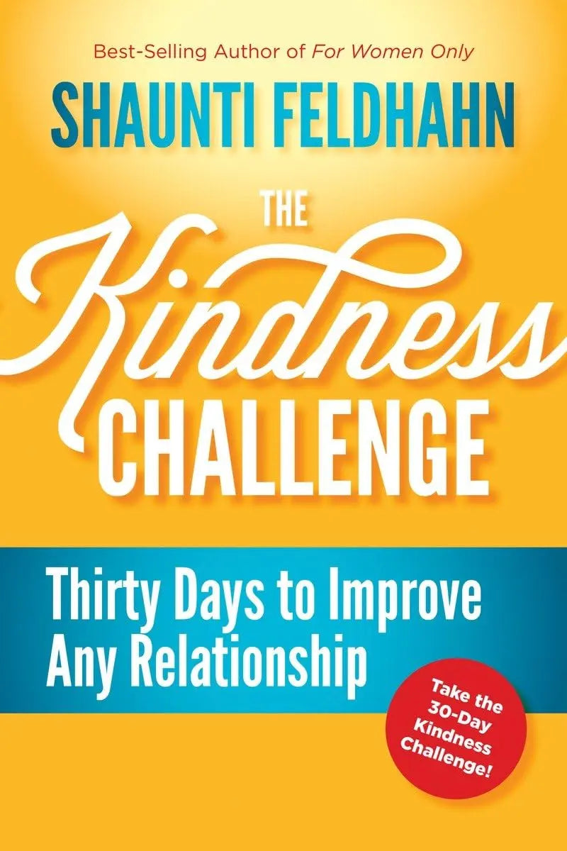 The Kindness Challenge: Thirty Days to Improve Any Relationship The Happy Book Stack