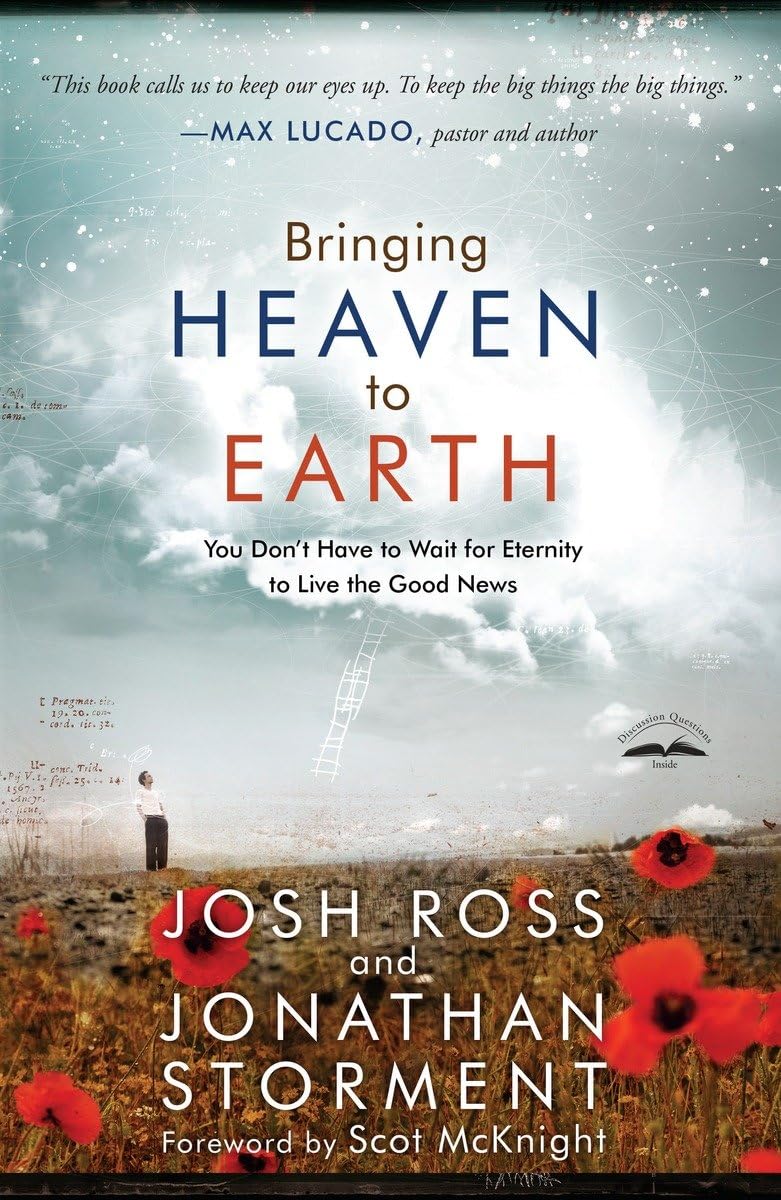 Bringing Heaven to Earth: You Don't Have to Wait for Eternity to Live the Good News The Happy Book Stack