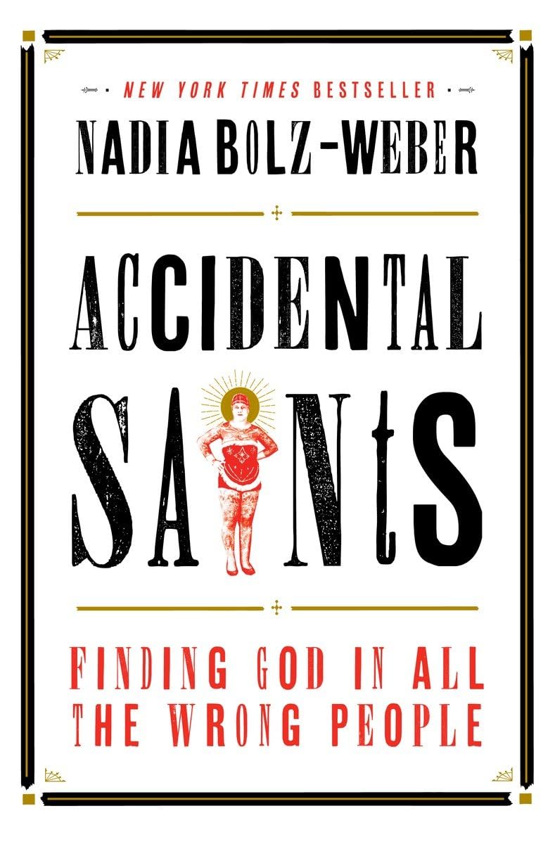 Accidental Saints: Finding God in All the Wrong People The Happy Book Stack