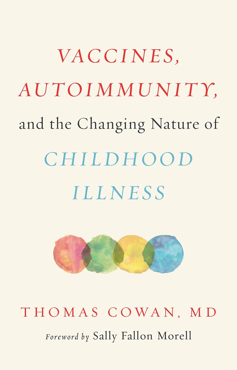 Vaccines, Autoimmunity, and the Changing Nature of Childhood Illness The Happy Book Stack