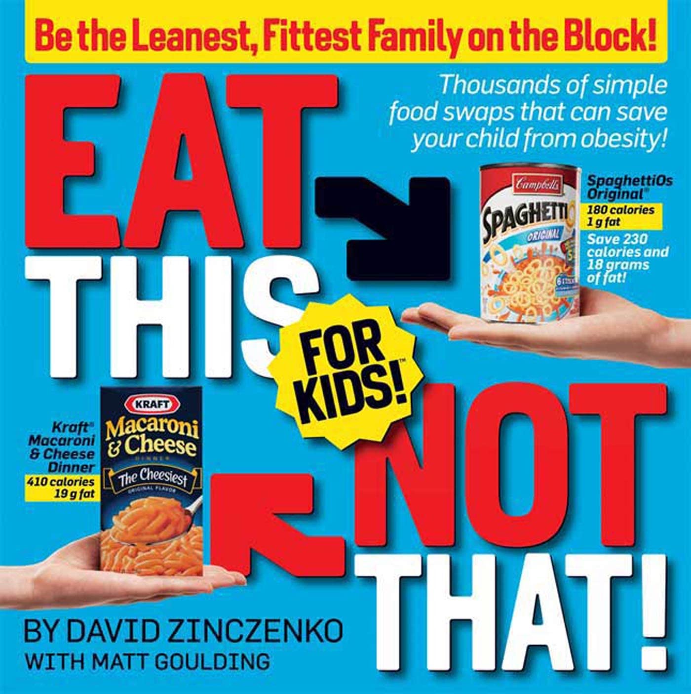 Eat This Not That! for Kids!: Be the Leanest, Fittest Family on the Block! The Happy Book Stack
