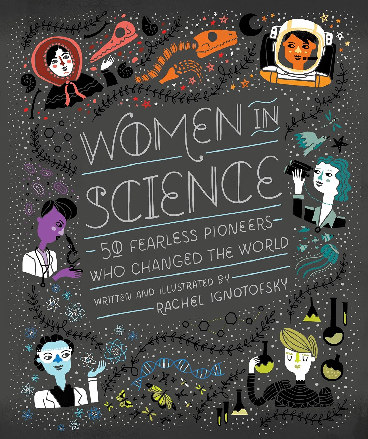 Women in Science: 50 Fearless Pioneers Who Changed the World The Happy Book Stack