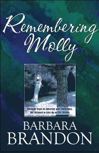 Remembering Molly: Through Years of Adversity and Challenges, She Refused to Give Up on Her Dream The Happy Book Stack