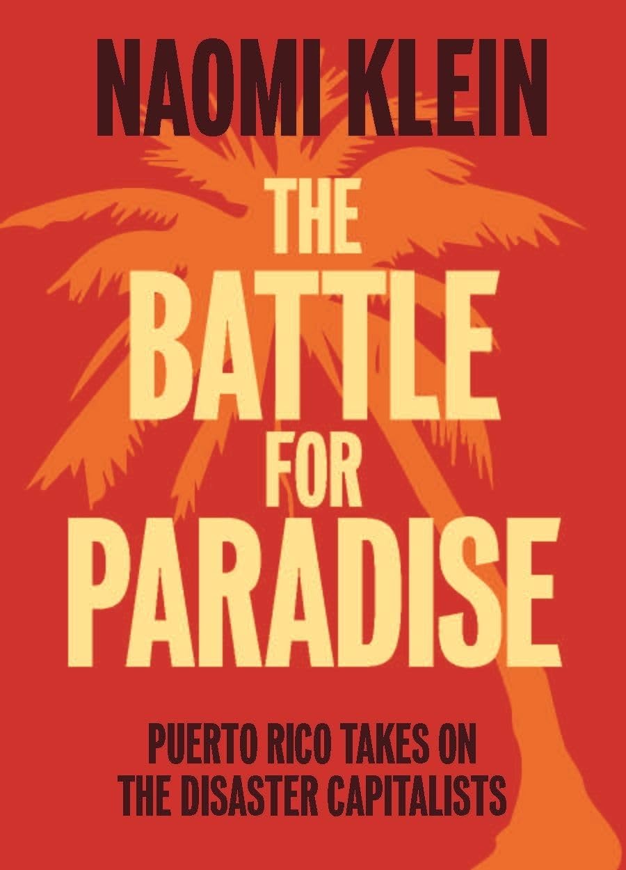 The Battle For Paradise: Puerto Rico Takes on the Disaster Capitalists The Happy Book Stack