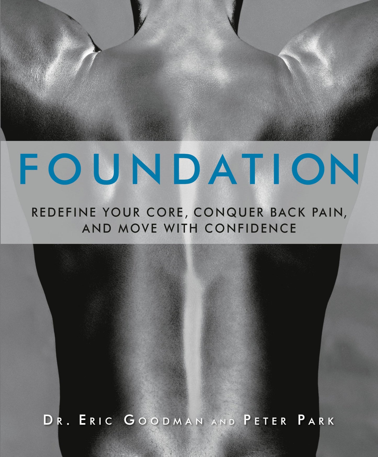 Foundation: Redefine Your Core, Conquer Back Pain, and Move with Confidence The Happy Book Stack