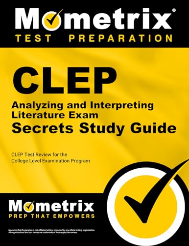 CLEP Analyzing and Interpreting Literature Exam Secrets Study Guide: CLEP Test Review for the College Level Examination Program The Happy Book Stack