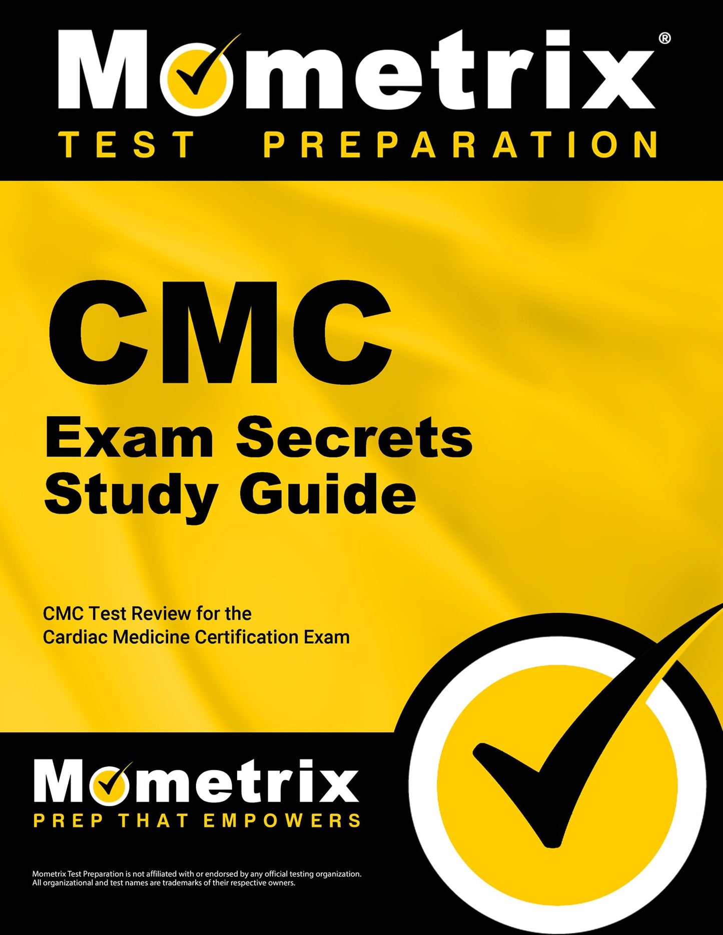 CMC Exam Secrets Study Guide: CMC Test Review for the Cardiac Medicine Certification Exam - 465