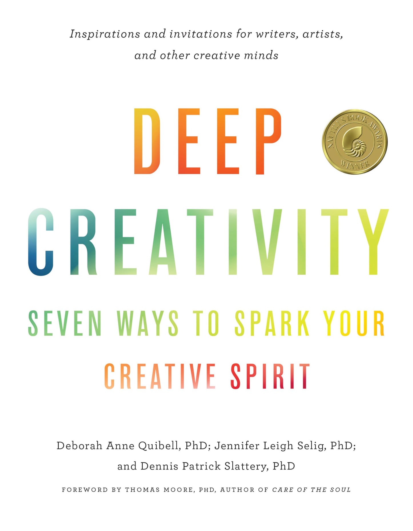 Deep Creativity: Seven Ways to Spark Your Creative Spirit The Happy Book Stack