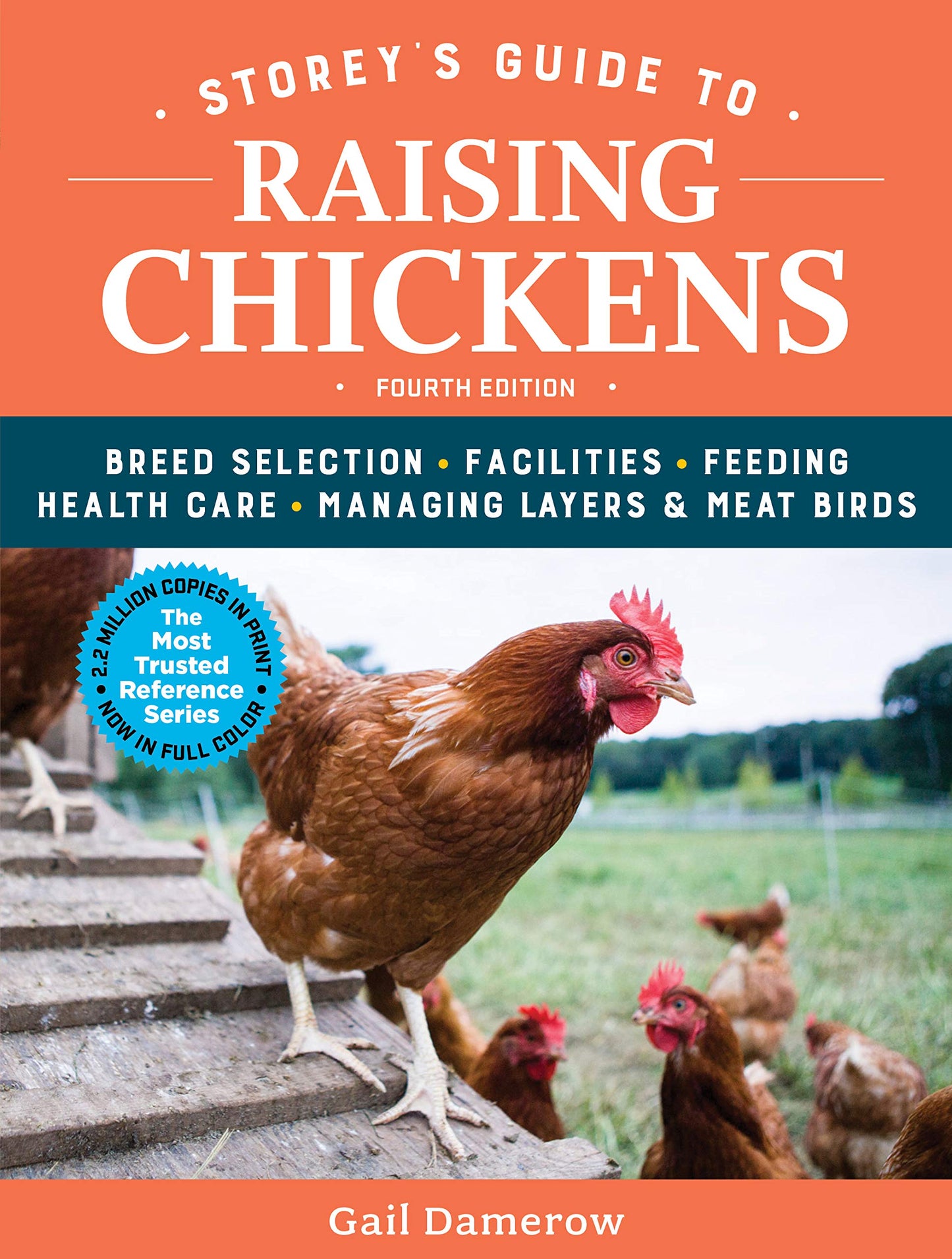 Storey's Guide to Raising Chickens, 4th Edition: Breed Selection, Facilities, Feeding, Health Care, Managing Layers & Meat Birds The Happy Book Stack
