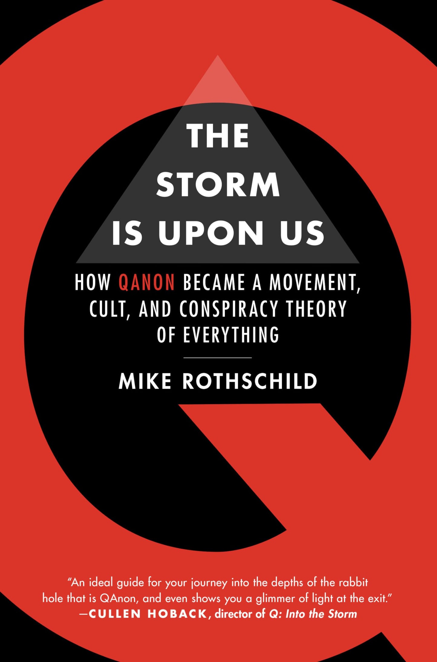 The Storm Is Upon Us: How QAnon Became a Movement, Cult, and Conspiracy Theory of Everything The Happy Book Stack
