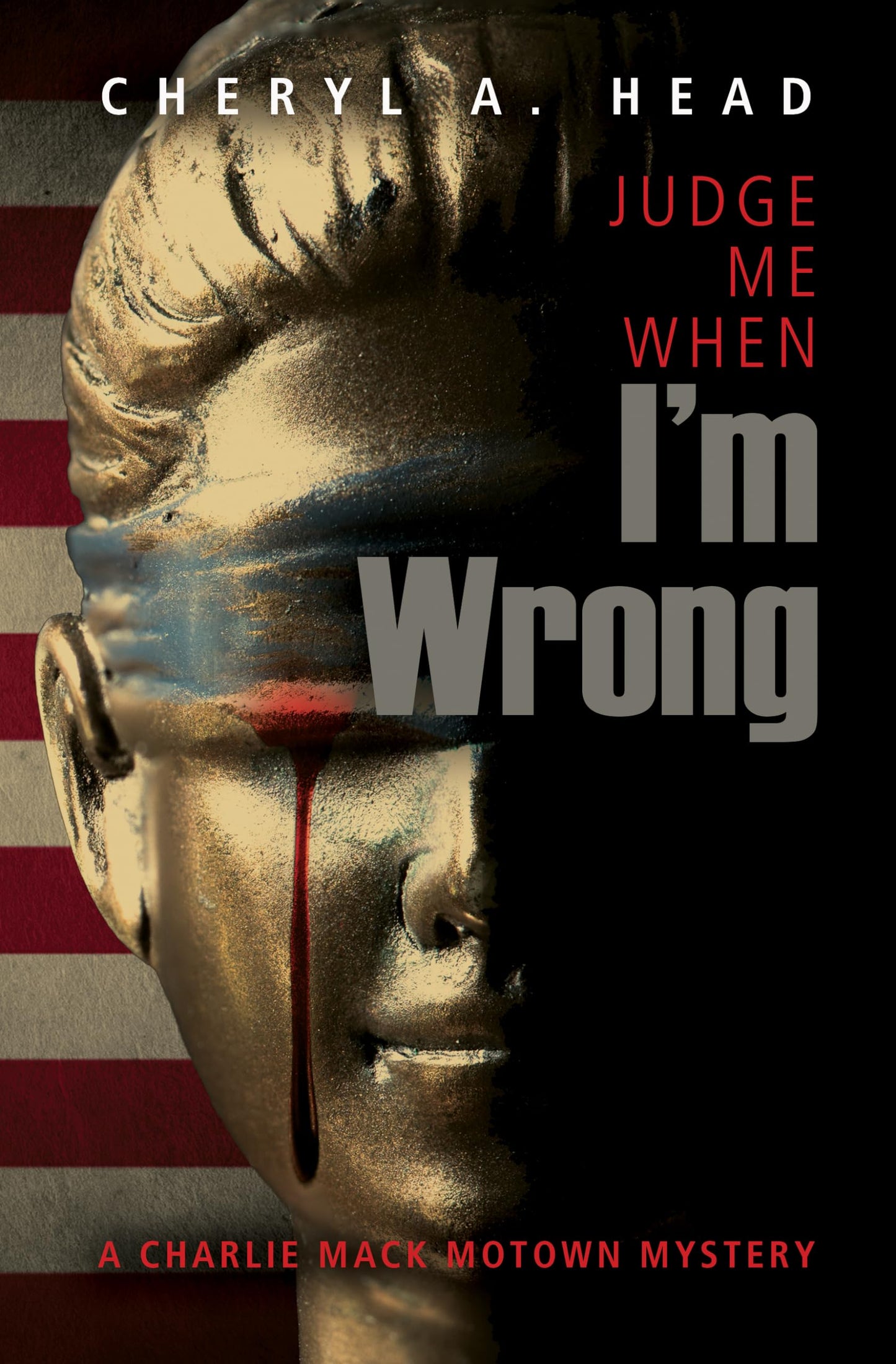 Judge Me When I'm Wrong (A Charlie Mack Motown Mystery, 4) The Happy Book Stack