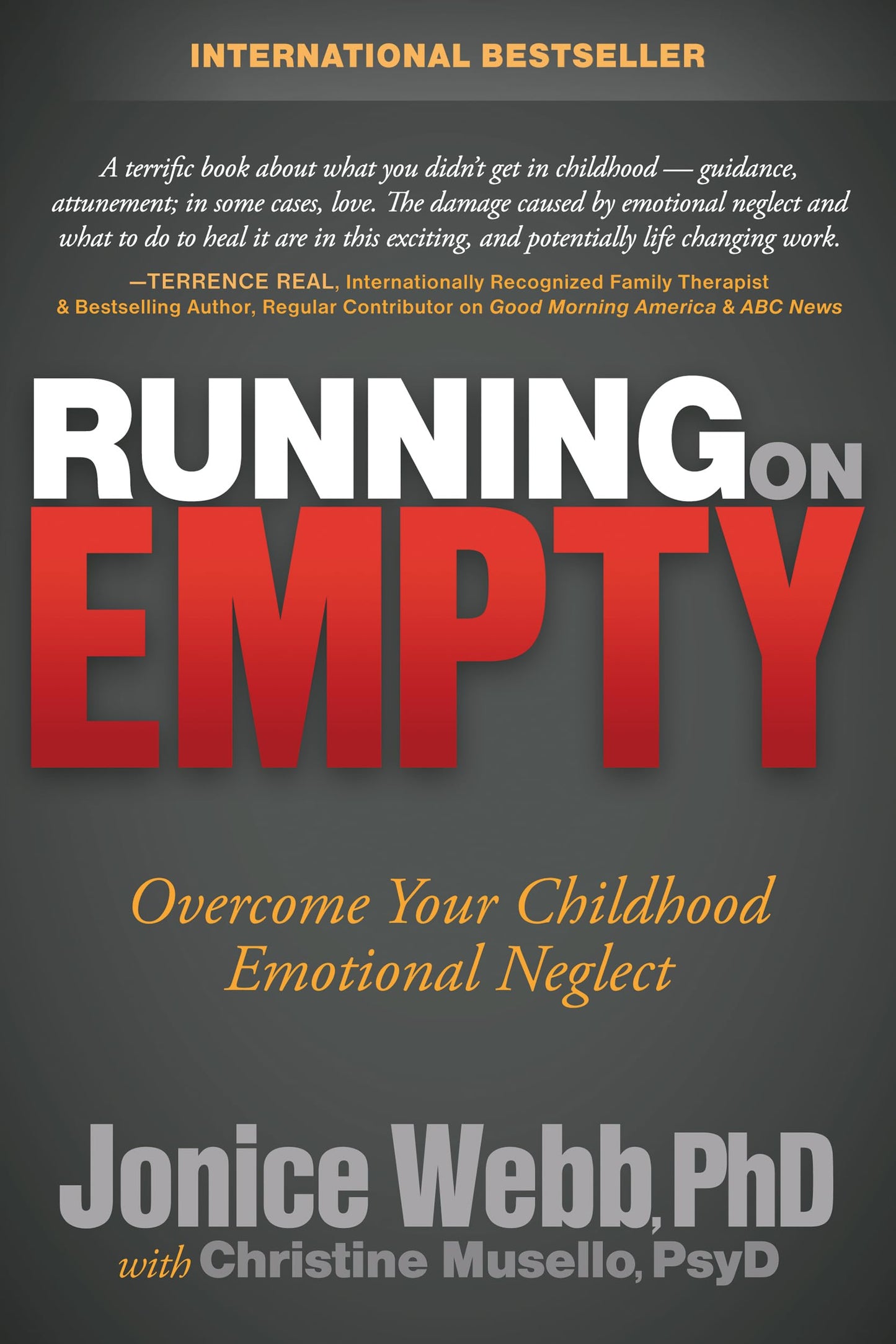 Running on Empty: Overcome Your Childhood Emotional Neglect The Happy Book Stack