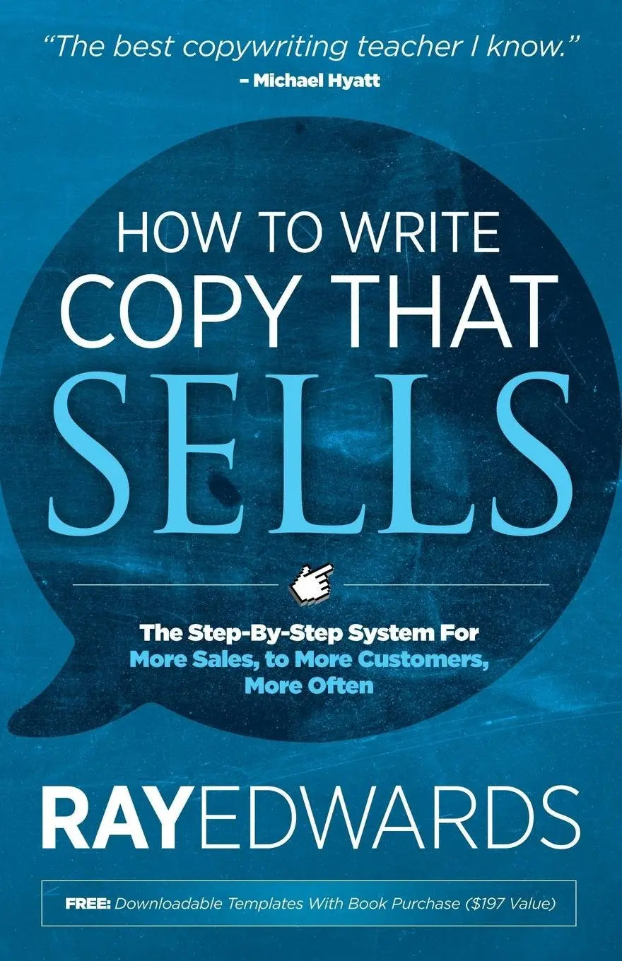 How to Write Copy That Sells: The Step-By-Step System for More Sales, to More Customers, More Often The Happy Book Stack