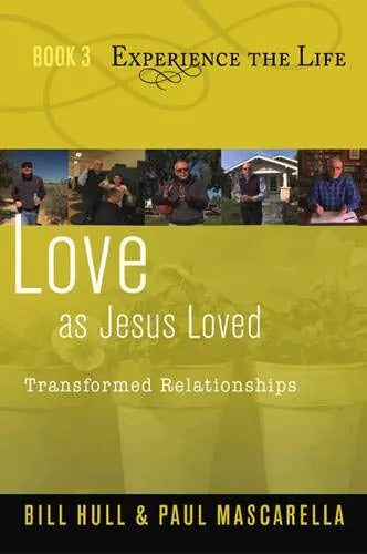 Love as Jesus Loved: Transformed Relationships (Experience the Life) The Happy Book Stack