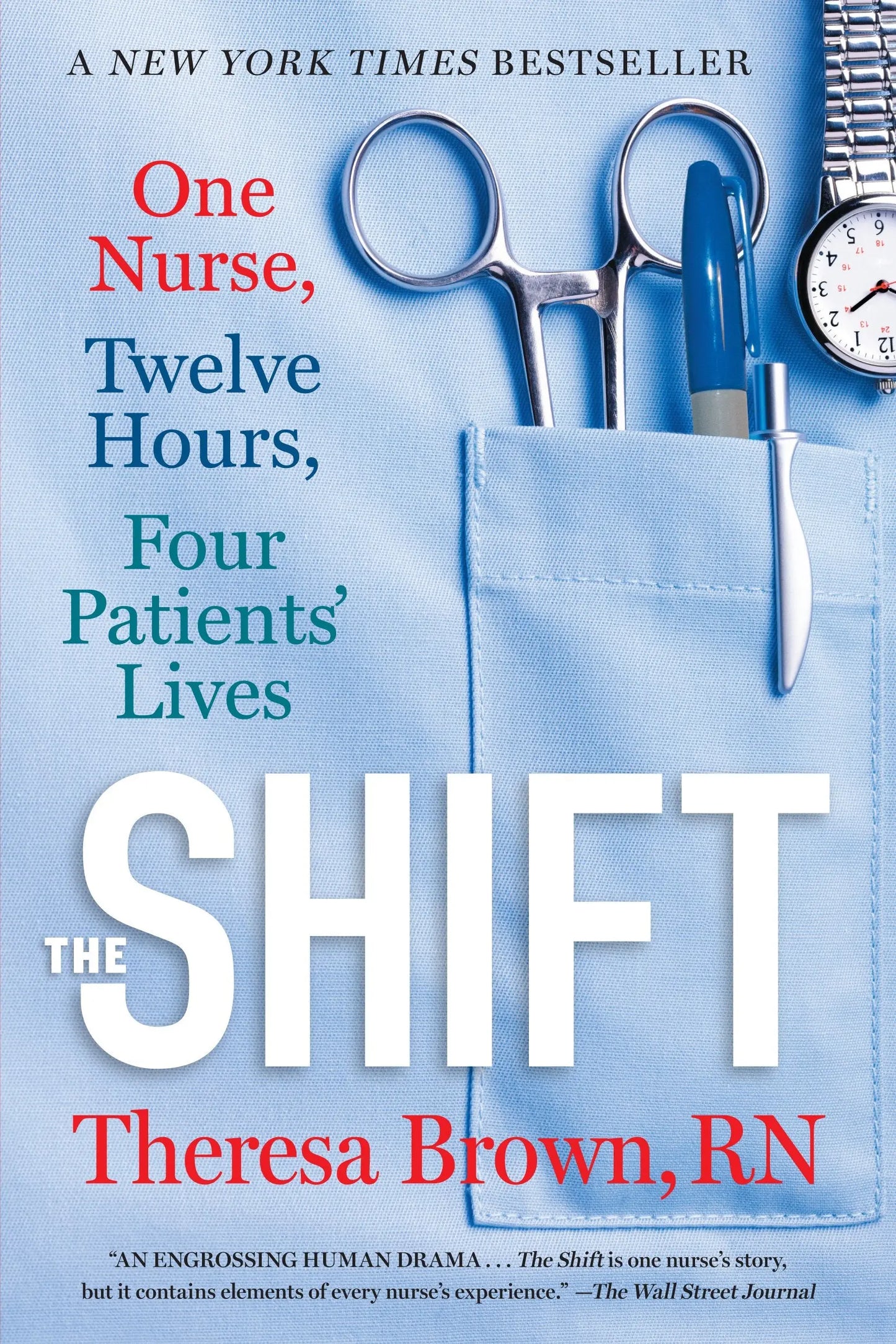 The Shift: One Nurse, Twelve Hours, Four Patients' Lives The Happy Book Stack