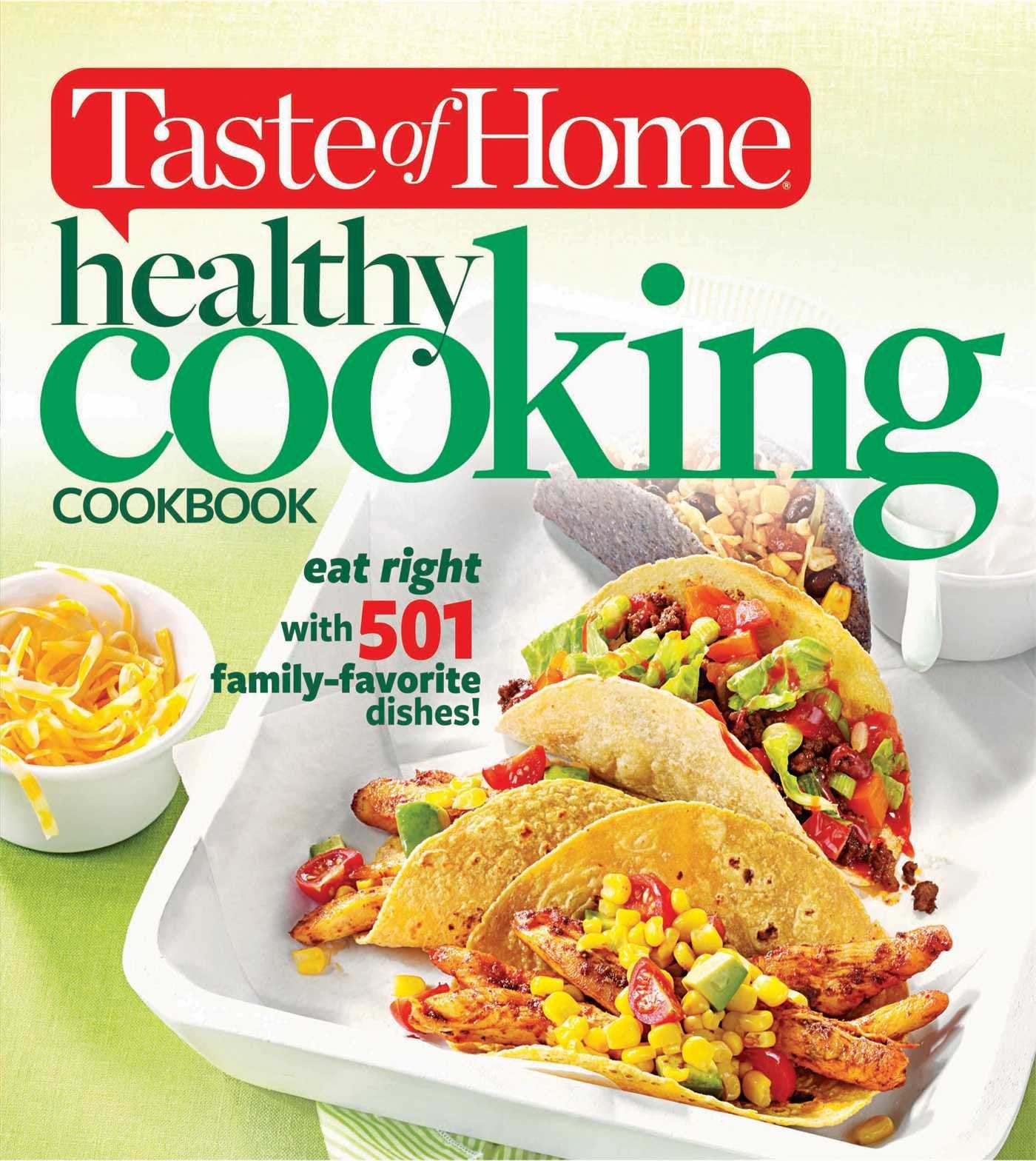 Taste of Home Healthy Cooking Cookbook: Eat right with 350 family favorite dishes! The Happy Book Stack
