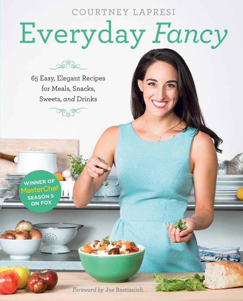 Everyday Fancy: 65 Easy, Elegant Recipes for Meals, Snacks, Sweets, and Drinks from the Winner of MasterChef Season 5 on FOX The Happy Book Stack