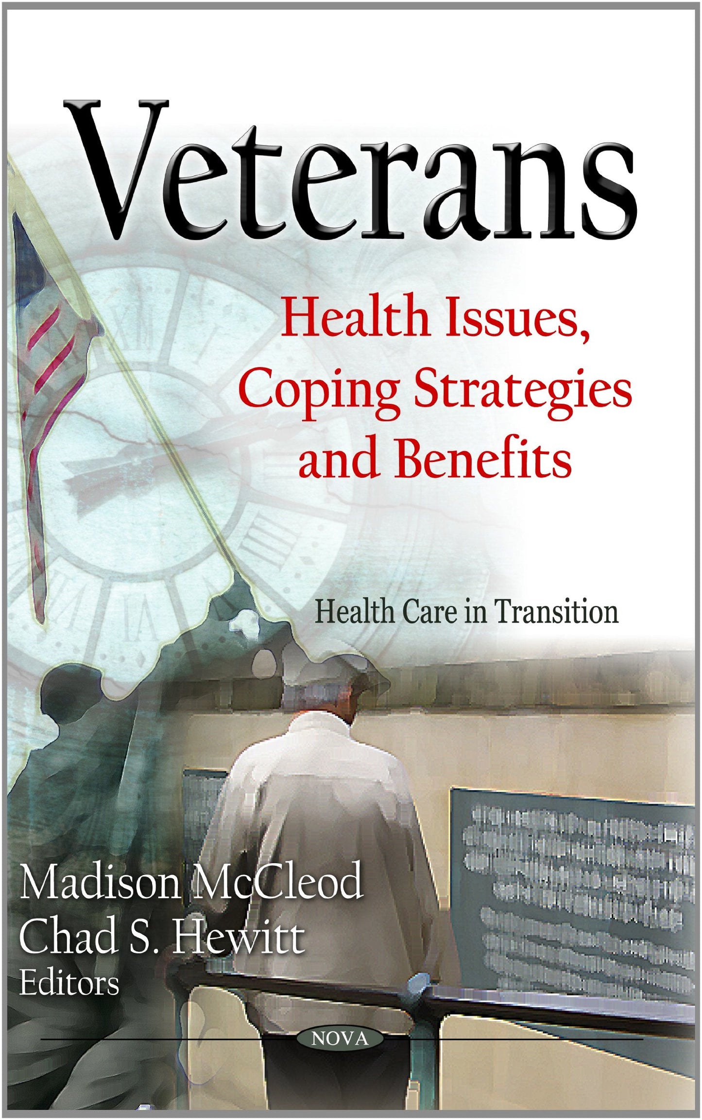 Veterans: Health Issues, Coping Strategies and Benefits (Health Care Transition) The Happy Book Stack