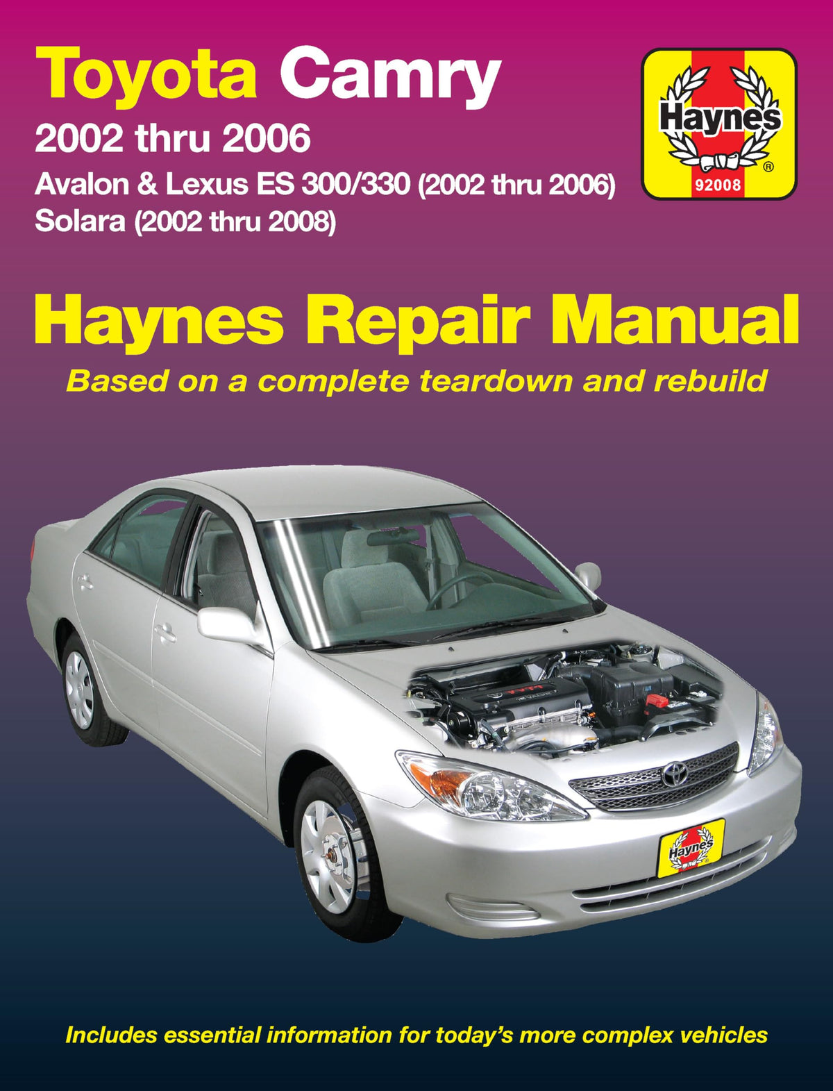 Toyota Camry Avalon Lexus ES 300/330 (2002-2006) & Toyota Solara (2002-2008) Haynes Repair Manual (Does Not Include Information Specific to the 2005 and Later 3.5L V6 Engine.) The Happy Book Stack