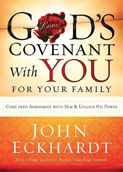 God's Covenant With You for Your Family: Come into Agreement With Him and Unlock His Power The Happy Book Stack