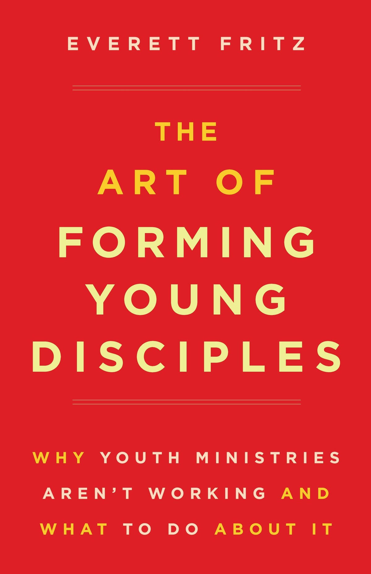 The Art of Forming Young Disciples: Why Youth Ministries Aren't Working and What to Do About It The Happy Book Stack
