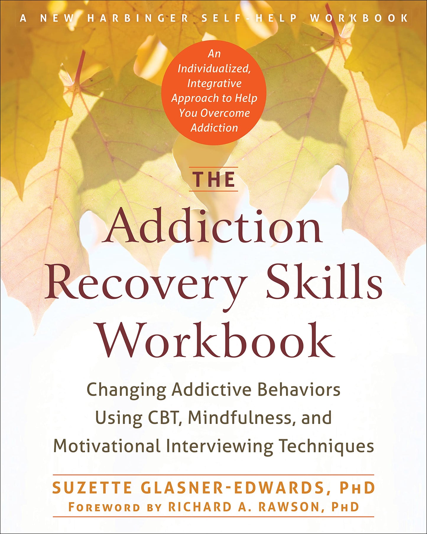 The Addiction Recovery Skills Workbook: Changing Addictive Behaviors Using CBT, Mindfulness, and Motivational Interviewing Techniques (New Harbinger Self-help Workbooks) The Happy Book Stack