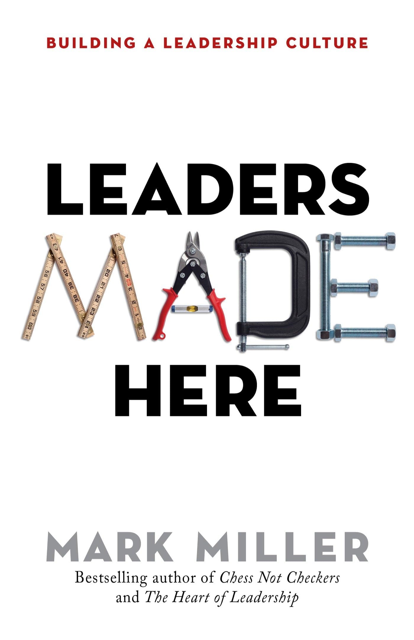 Leaders Made Here: Building a Leadership Culture The Happy Book Stack
