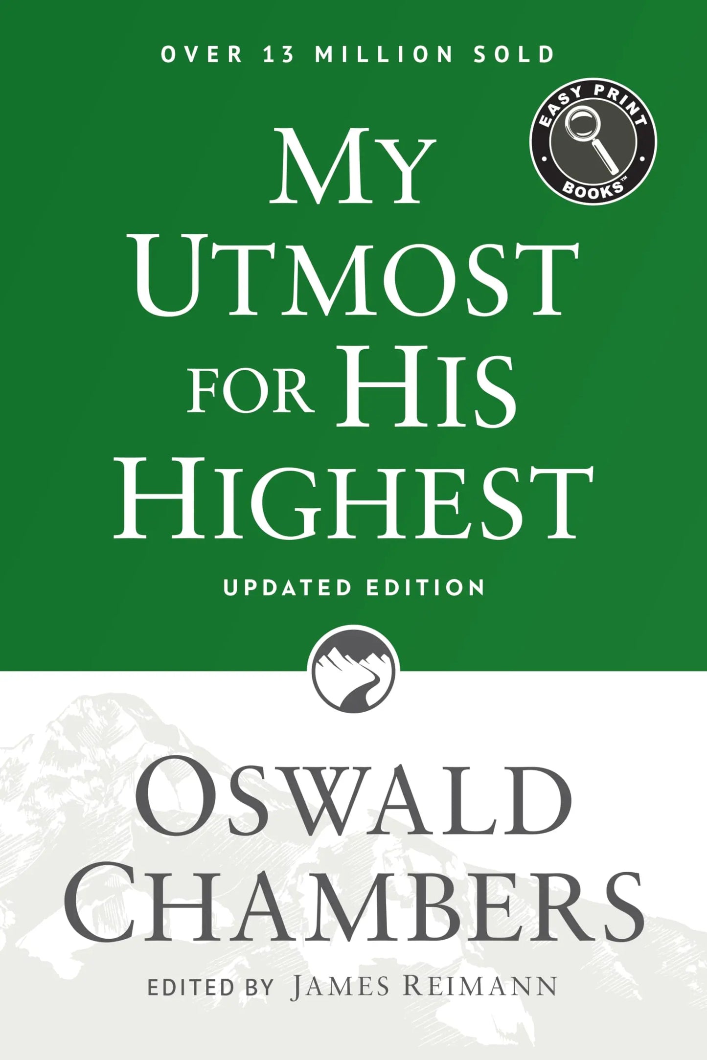My Utmost for His Highest: Updated Language Easy Print Edition (Authorized Oswald Chambers Publications) The Happy Book Stack