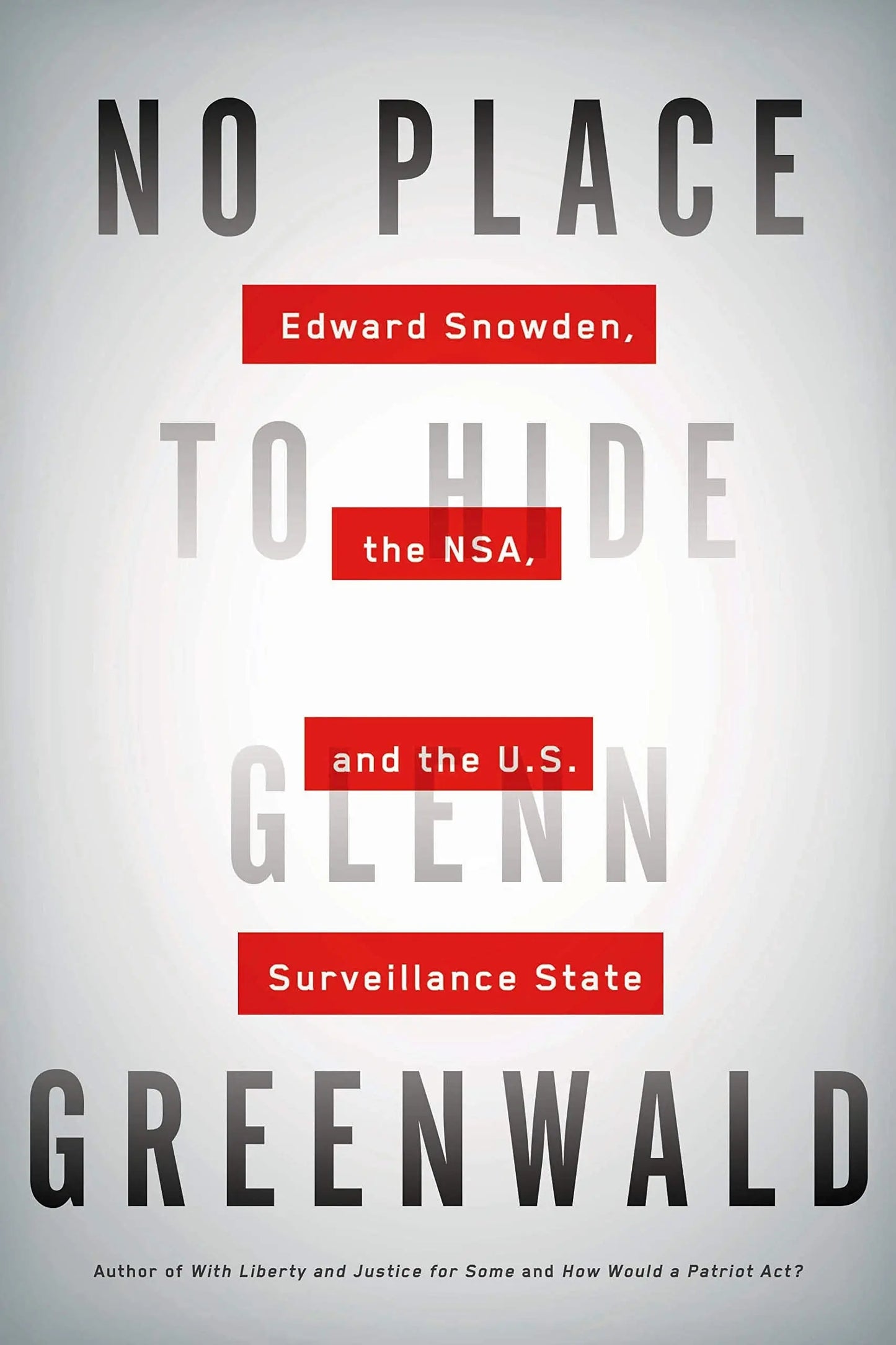 No Place to Hide: Edward Snowden, the NSA, and the U.S. Surveillance State The Happy Book Stack