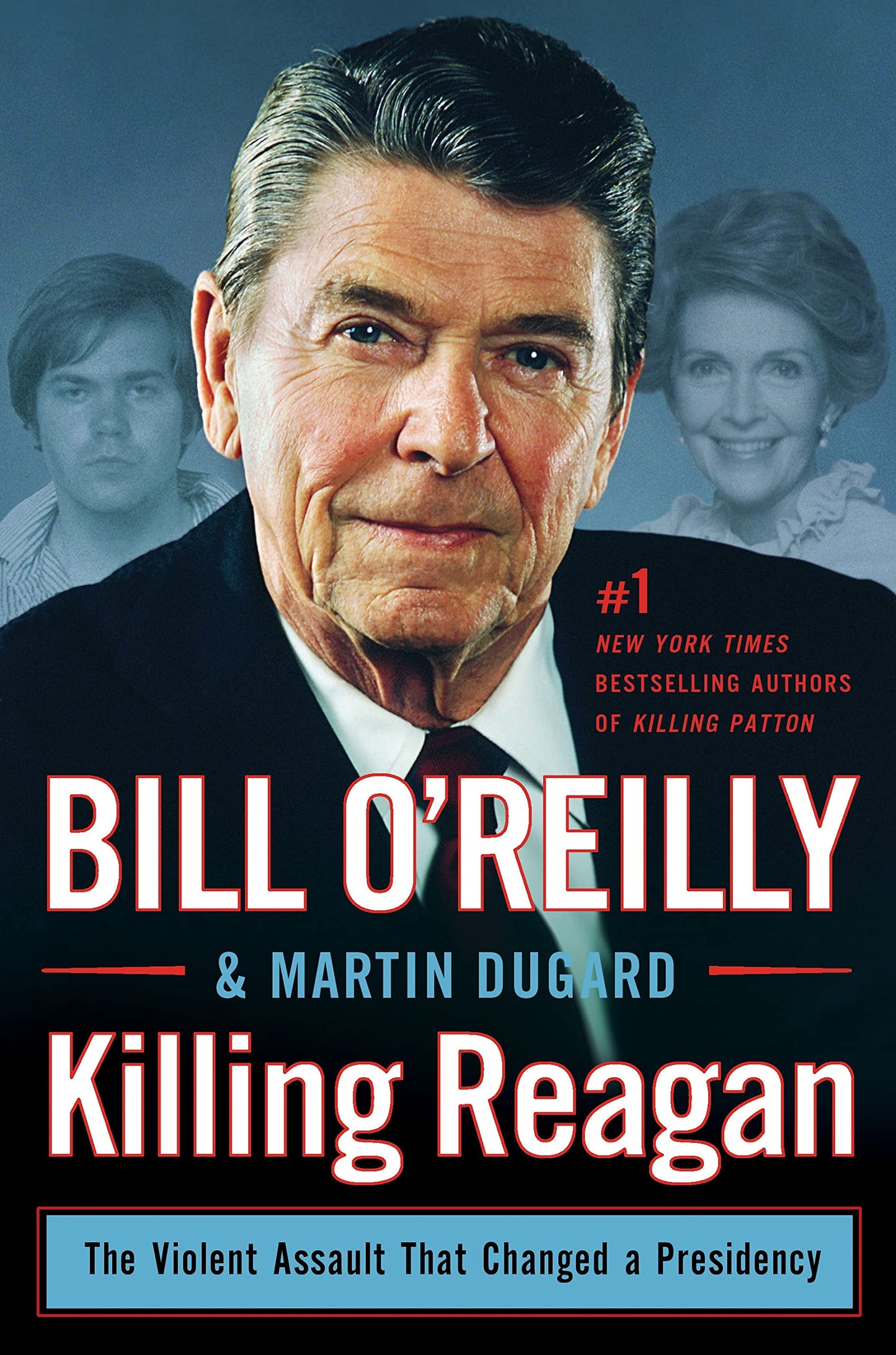 Killing Reagan: The Violent Assault That Changed a Presidency (Bill O'Reilly's Killing Series) The Happy Book Stack