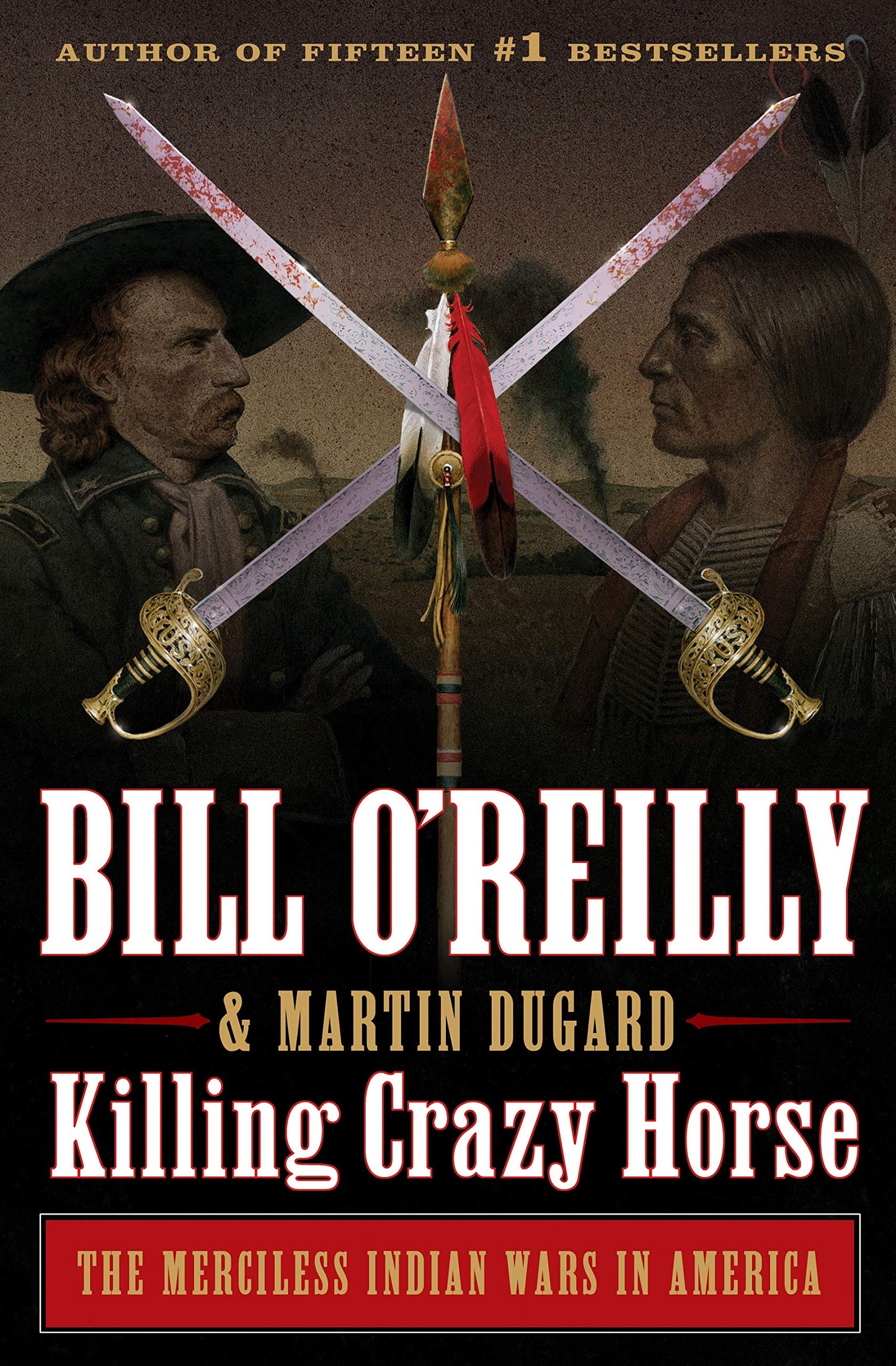 Killing Crazy Horse: The Merciless Indian Wars in America (Bill O'Reilly's Killing Series) The Happy Book Stack