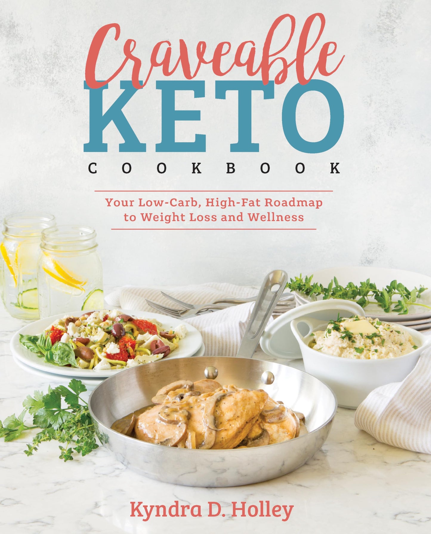 Craveable Keto: Your Low-Carb, High-Fat Roadmap to Weight Loss and Wellness The Happy Book Stack