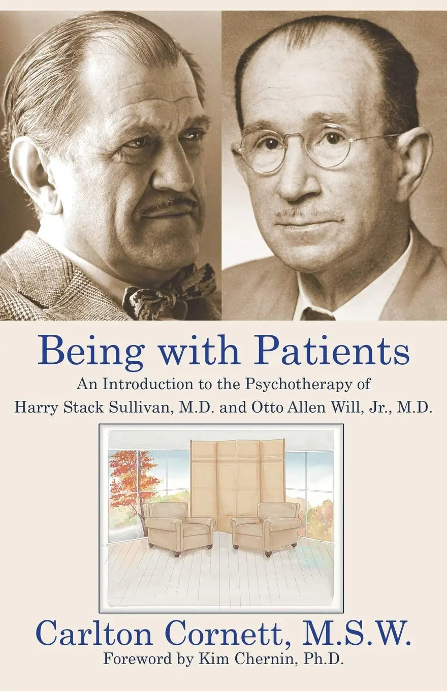 Being with Patients: An Introduction to the Psychotherapy of Harry Stack Sullivan, M.D. and Otto Allen Will, Jr., M.D. The Happy Book Stack